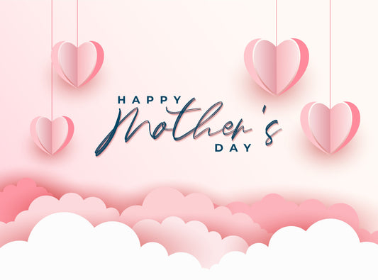 Mother’s Day 25'